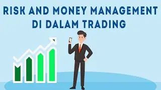 RISK AND MONEY MANAGEMENT DI DALAM TRADING