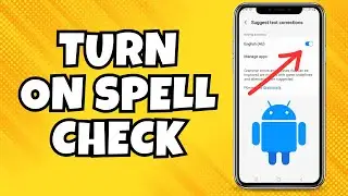 How To Enable Autocorrect In Android, How To Turn On Spell Check On Android Phone