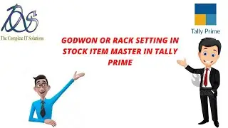 GODOWN OR RACK SETTING IN STOCK ITEM MASTER IN TALLY PRIME