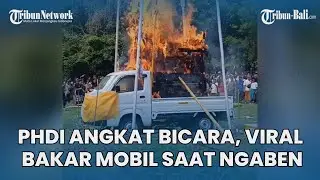 Ramai Di Medsos, Tanggapan Ketua PHDI Bali Soal Bakar Mobil Saat Upacara Ngaben Di Nusa Penida Bali