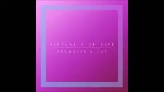 Rez X Oscob - Virtual High Five&trade; [Producer's Cut]