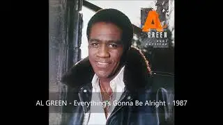 Al Green - Everything's Gonna Be Alright