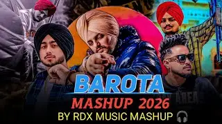 BAROTA - Sidhu Moose Wala x Karan x Shubh | Latest Punjabi Songs 2026 | RDX Music 🎧 | Mafiya Mashup 
