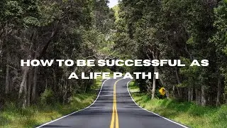 How To Be Successful  As A Life Path 1