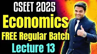 FREE CSEET Economics Video Lectures | Class 13 | CSEET July 2025 | FREE CSEET Economics Video Class