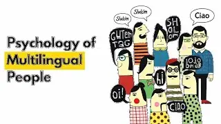 Bilingual Brain Psychology: 7 Traits Only Multilingual People Show