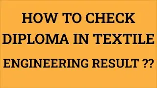 How to check diploma in textile engineering result | Diploma results |