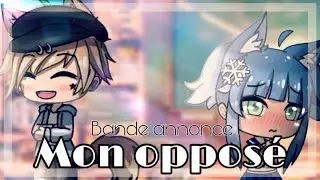 Mon oppos&eacute; || le jour de ma pr&eacute;sentation || bande annonce