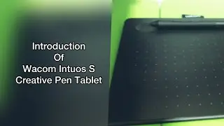 Introduction of Wacom Intuos S Black with Bluetooth | Creative Pen Tablet