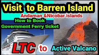 LTC to Barren Island, How to book Barren Island Ticket, Government ferry ticket 