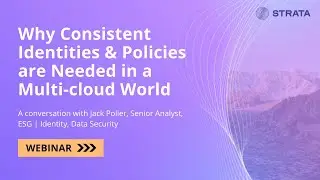 Why Consistent Identities & Policies are Needed in a Multi-cloud World | Webinar