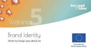Beyond Likes project Webinar 5: Brand Identity by Klelia and Violeta.