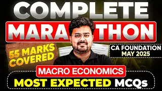 Complete Macro Economics Marathon | Most Expected MCQs | 55 Marks Covered | CA Aditya Sharma