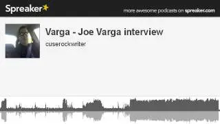 Varga - Joe Varga interview (made with Spreaker)