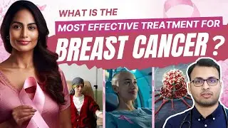 Breast cancer: which treatment works best at each stage | Breast cancer treatment | Cancer | Kaizen