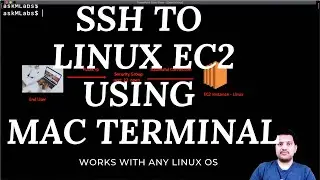 How to SSH to Linux EC2 Instacne using MAC or Linux Terminals
