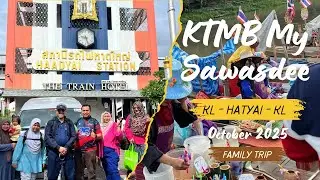 Hatyai Trip October 2025 with KTMB My Sawasdee