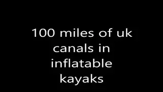 Aqua marina beta/itwit inflatable  kayaks 100 miles of uk canals