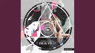 Deja Vu (Original Mix)
