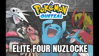 Pokemon Quetzal Elite 4 Nuzlocke!