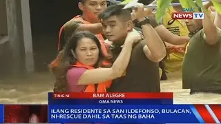 NTVL: Ilang residente sa San Ildefonso, Bulacan, ni-rescue dahil sa taas ng baha