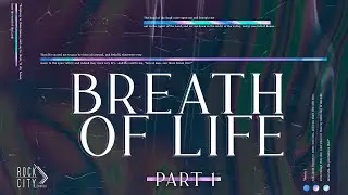 The Breath of Life | Pastor David Bendett | Rock City Corpus
