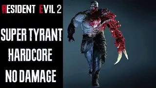 Resident Evil 2 Remake (PC) - Super Tyrant Boss Fight - Hardcore difficulty - No Damage