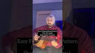 Easy fingerpicking pattern(for soft songs) | Guitar Tutorial by Sanmeet Bagga