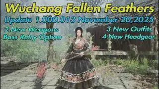 Wuchang Update 1.000.013 November 20 2025 #weapons #armor #retrybossoption