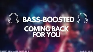 Coming Back For You - Fireboy DML 