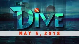 The Dive (May 5, 2018)