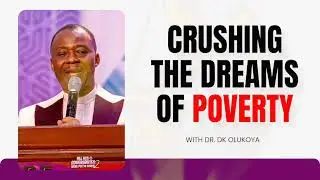 CRUSHING THE DREAMS OF POVERTY | OLUKOYA DELIVERANCE PRAYERS