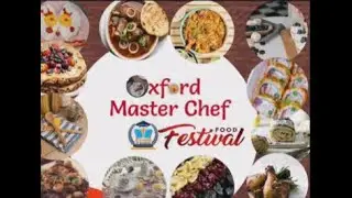 OXFORD MASTER CHEF FOOD FESTIVAL