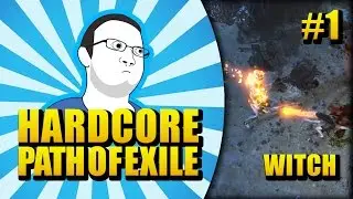 Hardcore Path of Exile - Witch #1 - Girthplays