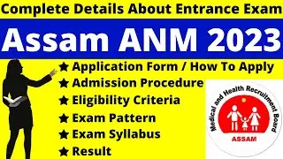 Assam ANM 2023 Full Details: Notification, Dates, Application, Syllabus, Pattern, Eligibility