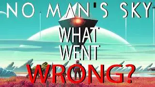 No Man's Sky: What Went Wrong?
