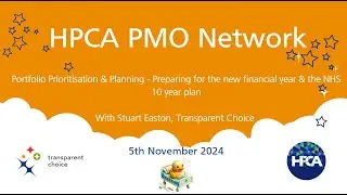 HPCA PMO Network, Portfolio Prioritisation & Preparing for the new financial year & NHS 10 year plan