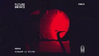 Obeka - Kingdom Is Rising