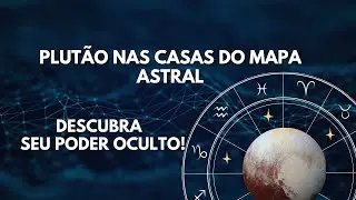 Plut&atilde;o nas Casas do Mapa Astral: Transforma&ccedil;&atilde;o, Poder e Renascimento!