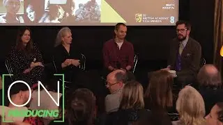 Producing | BAFTA Sessions 2019