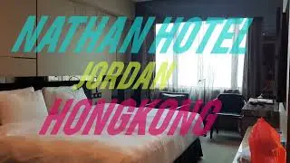 NATHAN HOTEL JORDAN||    #hongkong#Yaumatejordan