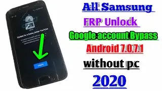 All Samsung ANDROID 7.0 | 7.1.1 Google Account/FRP Bypass 2020 / Fix YouTube Update Without PC