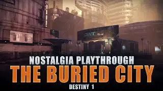 Destiny - The Buried City / Nostalgia Playthrough [Age of Triumph]