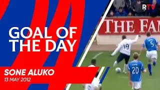 GOAL OF THE DAY | Sone Aluko | 13 May 2012