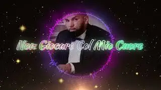 Non giocare col mio cuore 2025