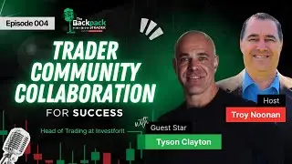Trader Community Collaboration for Success - with Tyson Clayton