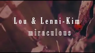 Lou  Lenni-Kim - Miraculous//French version 𝓼𝓵𝓸𝔀𝓮𝓭 + 𝓻𝓮𝓿𝓮𝓻𝓫 🐞