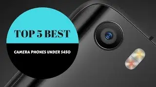 Top 5 Best Camera SmartPhones under 30000 [$450] in 2016 - NOVEMBER