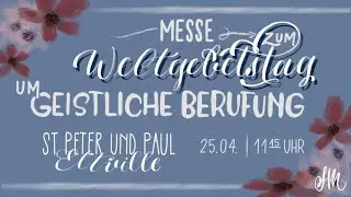 Heilige Messe zum Weltgebetstag um geistliche Berufung | St. Peter und Paul Rheingau