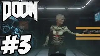 Doom 2016 Gameplay Walkthrough Part 3 -  Doom 4 Campaign [ HD ]